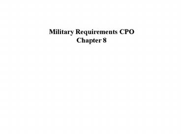 Military Requirements CPO