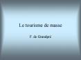 Le tourisme de masse PowerPoint PPT Presentation