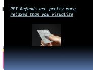 ppi refunds