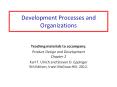 Development Processes and Organizations PowerPoint PPT Presentation