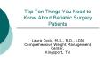 Top Ten Things You Need to Know About Bariatric Surgery Patients PowerPoint PPT Presentation
