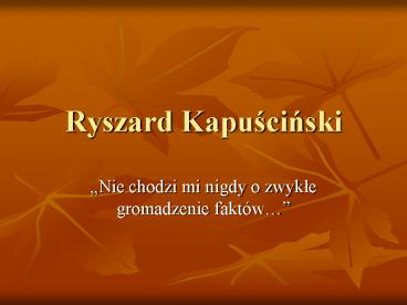 Ryszard Kapuscinski