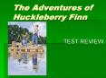 The Adventures of Huckleberry Finn PowerPoint PPT Presentation