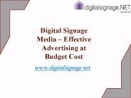 Digital Signage Media – Effective Advertising at Budget Cost