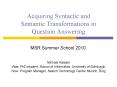 Acquiring Syntactic and Semantic Transformations in Question Answering PowerPoint PPT Presentation