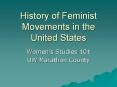 History of Feminist Movements in the United States PowerPoint PPT Presentation