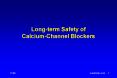 Long-term Safety of Calcium-Channel Blockers PowerPoint PPT Presentation