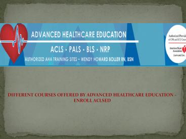 Different Courses Offered by Advanced Healthcare Education - Enroll Aclsed