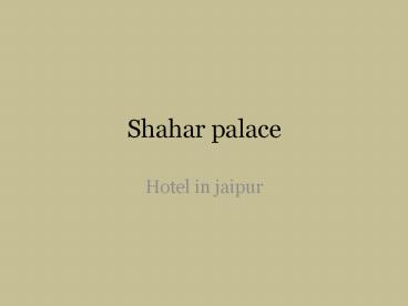 shahar palace