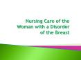 Nursing Care of the Woman with a Disorder of the Breast PowerPoint PPT Presentation