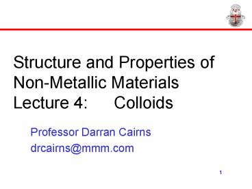 Structure and Properties of Non-Metallic Materials Lecture 4:Colloids