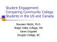 Student Engagement: Comparing Community College Students in the US and Canada PowerPoint PPT Presentation