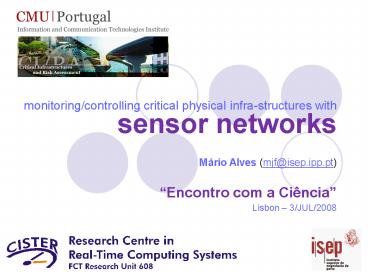 monitoring/controlling critical physical infra-structures with sensor networks