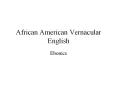 African American Vernacular English PowerPoint PPT Presentation