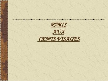 PARIS AUX  CENTS VISAGES