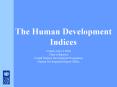 The Human Development Indices PowerPoint PPT Presentation