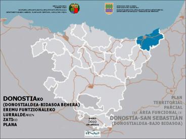 DONOSTIAKO (DONOSTIALDEA-BIDASOA BEHERA) EREMU FUNTZIONALEKO LURRALDEAREN ZATIKO PLANA