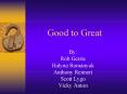 Good to Great PowerPoint PPT Presentation