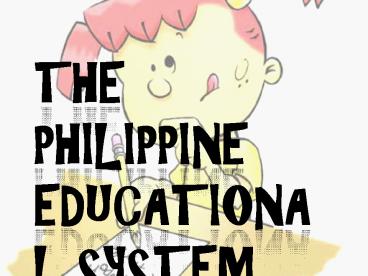 The Philippine educational System