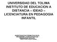 UNIVERSIDAD DEL TOLIMA INSTITUTO DE EDUCACION A DISTANCIA  PowerPoint PPT Presentation