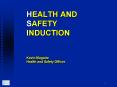 HEALTH AND SAFETY INDUCTION  Kevin Maguire Health and Safety Officer PowerPoint PPT Presentation