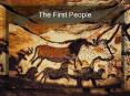 The First People PowerPoint PPT Presentation