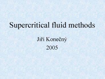 Supercritical fluid methods