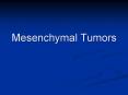 Mesenchymal Tumors PowerPoint PPT Presentation