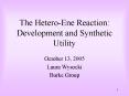 The Hetero-Ene Reaction: Development and Synthetic Utility PowerPoint PPT Presentation