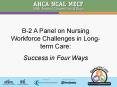 A Panel on Nursing Workforce Challenges in Long-term Care PowerPoint PPT Presentation