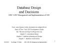 Database Design and Decisions GISC 6383 Management and Implementation of GIS PowerPoint PPT Presentation