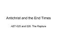 Antichrist and the End Times PowerPoint PPT Presentation