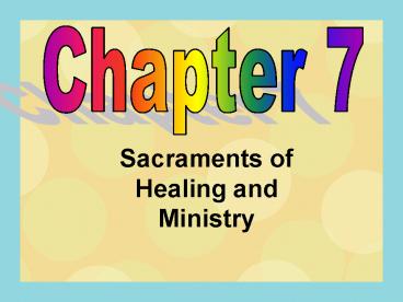 Sacraments of Healing and Ministry