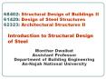 68402: Structural Design of Buildings II 61420: Design of Steel Structures 62323: Architectural Structures II PowerPoint PPT Presentation