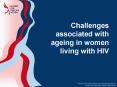 Challenges associated with ageing in women living with HIV PowerPoint PPT Presentation