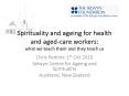 Spirituality and ageing for health and aged-care workers: what we teach them and they teach us PowerPoint PPT Presentation
