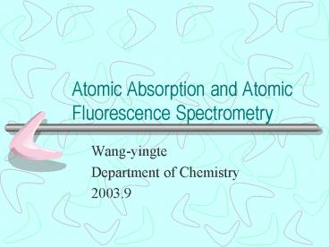 Atomic Absorption and Atomic Fluorescence Spectrometry