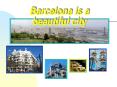 Barcelona is a beautiful city PowerPoint PPT Presentation
