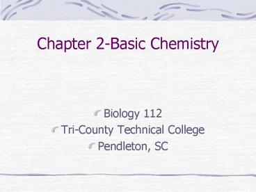 PPT – Chapter 2-Basic Chemistry PowerPoint presentation | free to view ...