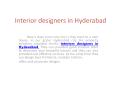 Interior designers in Hyderabad PowerPoint PPT Presentation