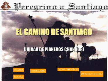 EL CAMINO DE SANTIAGO