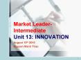 Market Leader- Intermediate Unit 13: INNOVATION PowerPoint PPT Presentation