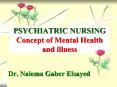 PSYCHIATRIC NURSING Concept of Mental Health and illness PowerPoint PPT Presentation