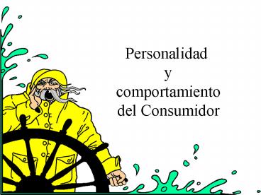 Personalidad y comportamiento del Consumidor