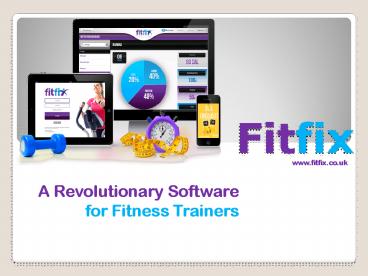 Fitfix-A Revolutionary Software for Fitness Trainers