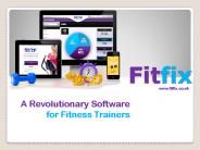 Fitfix-A Revolutionary Software for Fitness Trainers