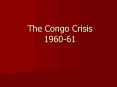 The Congo Crisis 1960-61 PowerPoint PPT Presentation