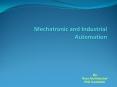 Mechatronic and Industrial Automation PowerPoint PPT Presentation