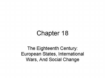 The Eighteenth Century: European States, International Wars, And Social Change