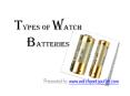 Types of watch batteries PowerPoint PPT Presentation